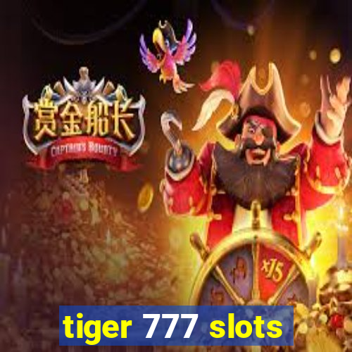 tiger 777 slots